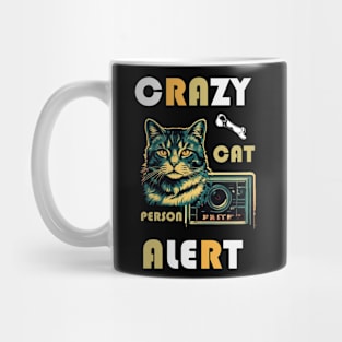 CRAZY CAT PERSON ALERT Mug